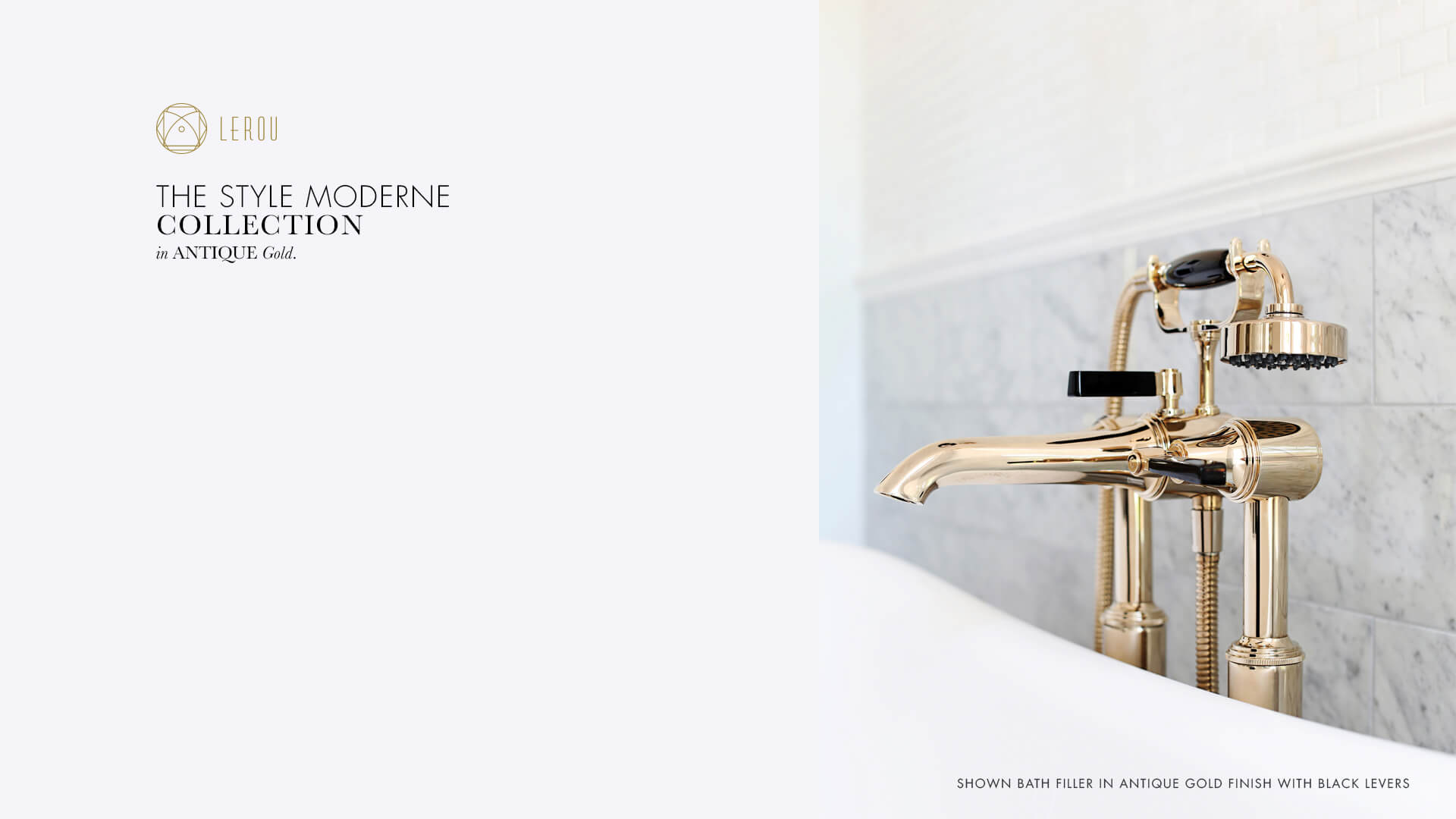 Design Your Tap As You Like: The Style Moderne Collection in Antique Gold. Ontwerp uw kraan zoals u wenst: de Style Moderne collectie in Antiek Goud.
